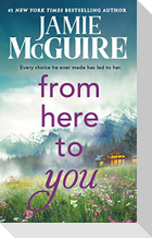From Here to You
