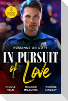 Romance On Duty: In Pursuit Of Love