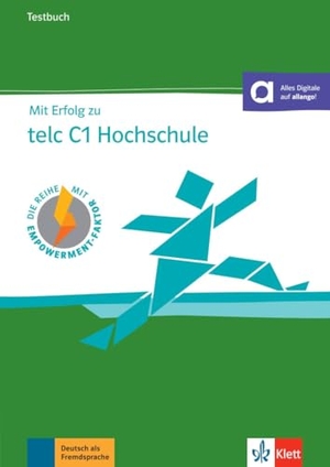 Förster, Melanie / Hantschel, Hans-Jürgen et al. Mit Erfolg zu telc C1 Hochschule - Testbuch. Klett Sprachen GmbH, 2018.