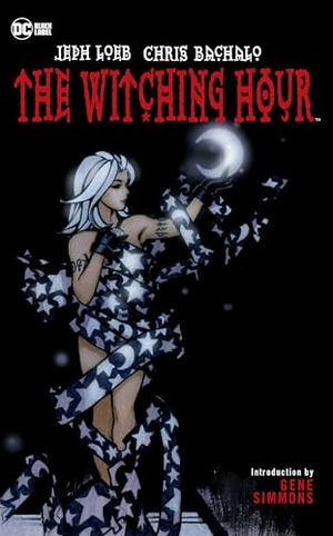 Bachalo, Chris / Jeph Loeb. The Witching Hour (New Edition). DC Comics, 2024.