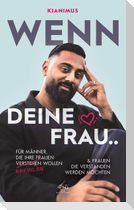 Wenn deine Frau..