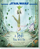 Star Wars: A Jedi You Will Be