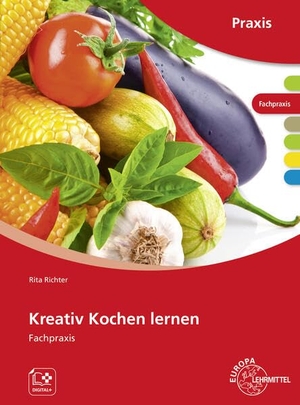 Richter, Rita. Kreativ Kochen lernen - Fachpraxis. Europa Lehrmittel Verlag, 2025.