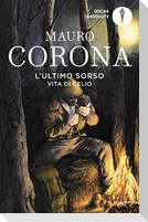 L' ultimo sorso. Vita di Celio