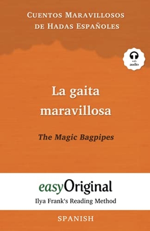 La gaita maravillosa / The Magic Bagpipes (with free audio download link) - Ilya Frank's Reading Method - Learning, refreshing and perfecting Spanish by having fun reading. EasyOriginal Verlag e.U., 2022.