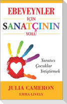 Ebeveynler Icin Sanatcinin Yolu