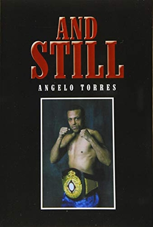 Torres, Angelo. And Still. Author Solutions Inc, 2019.
