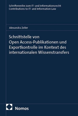 Zeller. Schnittstelle von Open Access-Publikationen und Exportkontrolle  im Kontext des internationalen Wissenstransfers. Nomos Verlags GmbH, 2026.