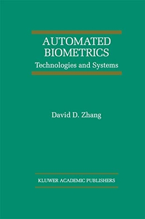 Zhang, David D.. Automated Biometrics - Technologies and Systems. Springer US, 2013.