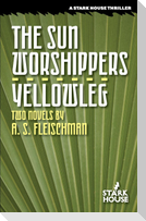 The Sun Worshippers / Yellowleg