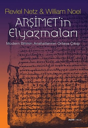 Netz, Reviel / William Noel. Arsimetin Elyazmalari. Alfa Basim Yayim Dagitim, 2012.
