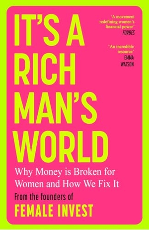 Falkenberg, Camilla / Bitz, Emma Due et al. It's a Rich Man's World - Why Money is Broken for Women and How We Fix It. Orion Publishing Group, 2026.