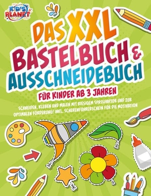 Sommerfeld, Julia. Das XXL Bastelbuch & Ausschneidebuch für Kinder ab 3 Jahren: Schneiden, Kleben und Malen mit riesigem Spaßfaktor und zur optimalen Förderung! Inkl. Scherenführerschein für die Motivation. EoB, 2023.