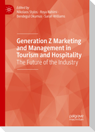 Generation Z Marketing and Management in Tourism and Hospitality