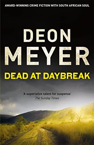 Meyer, Deon. Dead at Daybreak. Yen Press, 2012.