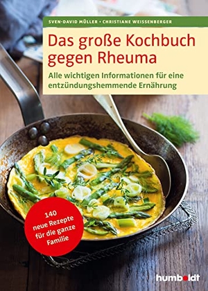 Müller, Sven-David / Christiane Weißenberger. Das große Kochbuch gegen Rheuma - Alle wichtigen Informationen für eine entzündungshemmende Ernährung. 140 neue Rezepte für die ganze Familie. Humboldt Verlag, 2018.