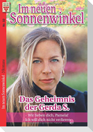 Im Sonnenwinkel Nr. 32: Das Geheimnis der Gerda S. / Wir lieben dich, Pamela / Ich will dich nicht verlieren!
