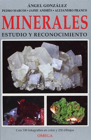 González García, Ángel. Minerales : estudio y reconocimiento. Ediciones Omega, S.A., 1996.