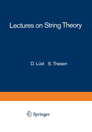 Theisen, Stefan / Dieter Lüst. Lectures on String Theory. Springer Berlin Heidelberg, 2014.