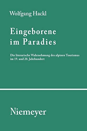 Hackl, Wolfgang. Eingeborene im Paradies - Die literarische Wahrnehmung des alpinen Tourismus im 19. und 20. Jahrhundert. De Gruyter, 2004.