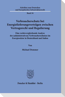 Verbraucherschutz bei Energielieferungsverträgen zwischen Vertragsrecht und Regulierung
