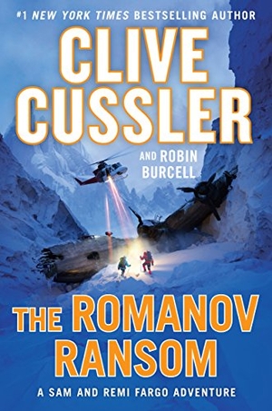 Cussler, Clive / Robin Burcell. The Romanov Ransom. Gale, 2017.