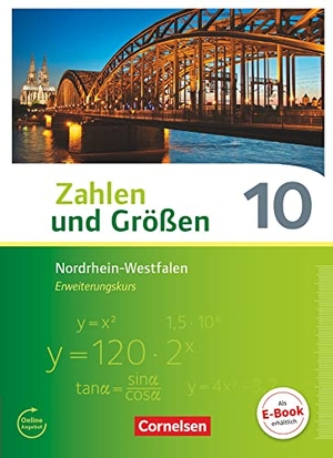 Knospe, Ines / Verhoeven, Martina et al. Zahlen und Größen 10. Schuljahr - Nordrhein-Westfalen Kernlehrpläne - Erweiterungskurs - Schülerbuch. Cornelsen Verlag GmbH, 2017.