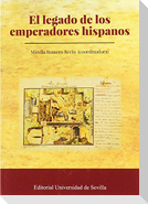 El legado de los emperadores hispanos