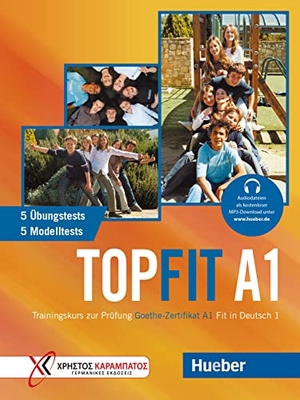 Bovermann, Monika / Manuela Georgiakaki. Topfit A1. Übungsbuch mit 5 Modelltests und 5 Übungstests - Trainingskurs zur Prüfung Goethe-Zertifikat A1 Fit in Deutsch 1 / Übungsbuch mit 5 Übungstests und 5 Modelltests. Hueber Verlag GmbH, 2022.