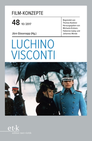 Glasenapp, Jörn (Hrsg.). Luchino Visconti - Film-Konzepte 48 - Heft 48 10/2017. Edition Text + Kritik, 2017.