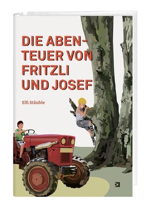 Stäuble, Elfi. Die Abenteuer von Fritzli und Josef. Edition 381, 2018.