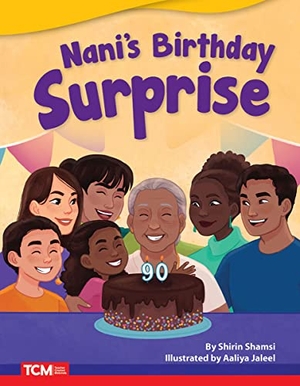 Shamsi, Shirin. Nani's Birthday Surprise. Teacher Created Materials, 2022.