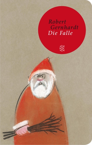 Gernhardt, Robert. Die Falle. FISCHER Taschenbuch, 2015.
