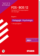 STARK Abiturprüfung FOS/BOS Bayern 2022 - Pädagogik/Psychologie 12. Klasse