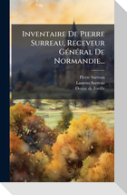 Inventaire De Pierre Surreau, Receveur GÃ(c)nÃ(c)ral De Normandie...