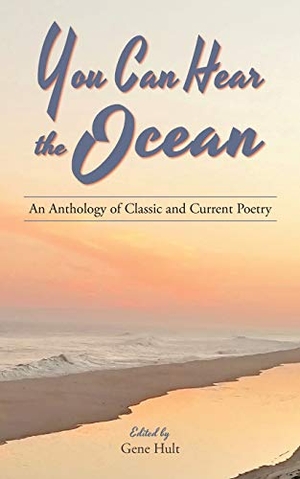 Yeats, William Butler / Emily Dickinson. You Can Hear the Ocean - An Anthology of Classic and Current Poetry. Brighten Press, 2019.
