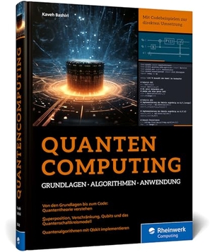Bashiri, Kaveh. Quantencomputing - Der Leitfaden zu Grundlagen, Algorithmen und Anwendung. Praxisbuch mit Python-Beispielen und Programmierung in Qiskit. Rheinwerk Verlag GmbH, 2025.