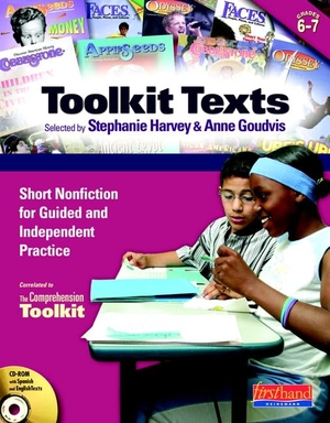 Harvey, Stephanie / Anne Goudvis. Toolkit Texts: Grades 6-7 - Short Nonfiction for Guided and Independent Practice. Heinemann Educational Books, 2007.