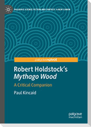 Robert Holdstock¿s Mythago Wood