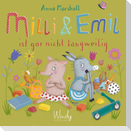 Milli & Emil ist gar nicht langweilig