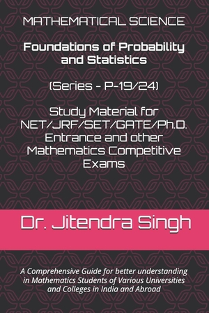 Singh, Jitendra. Foundations of Probability and Statistics - (Book Series P-19/24). Independently published, 2024.