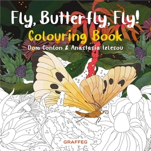 Conlon, Dom. Fly, Butterfly, Fly! Colouring Book. Graffeg, 2024.