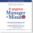 El Nuevo Mánager Al Minuto (One Minute Manager - Spanish Edition): El Método Gerencial Más Popular del Mundo