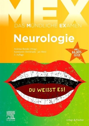 Bender, Andreas (Hrsg.). MEX Das Mündliche Examen - Neurologie - mit Bilderquiz. Urban & Fischer/Elsevier, 2026.