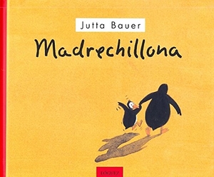 Bauer, Jutta. Madrechillona. Lóguez Ediciones, 2001.