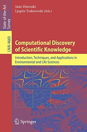 Todorovski, Ljupco / Saso Dzeroski (Hrsg.). Computational Discovery of Scientific Knowledge - Introduction, Techniques, and Applications in Environmental and Life Sciences. Springer Berlin Heidelberg, 2007.