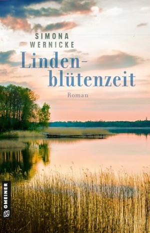 Wernicke, Simona. Lindenblütenzeit - Roman. Gmeiner Verlag, 2025.