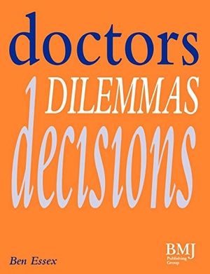 Essex. Doctors, Dilemmas, Decisions. John Wiley & Sons, 1994.