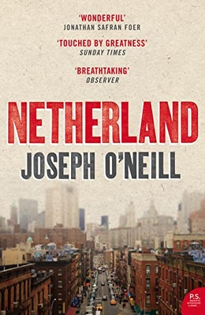 O'Neill, Joseph. NETHERLAND PB. Harper Collins Publishers - UK Wholesale Acct, 2009.