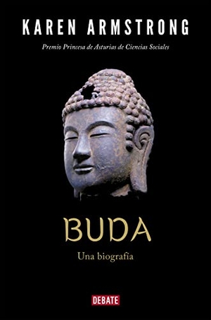 Armstrong, Karen. Buda : una biografía. Editorial Debate, 2017.